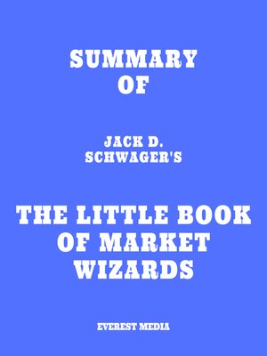 cover image of Summary of Jack D. Schwager's the Little Book of Market Wizards